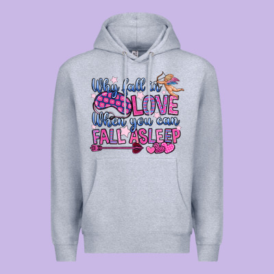 Why Fall In Love When You Can Fall Asleep Premium Hoodie Designed By Oliviacreatesart