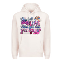 Pale Pink why fall in love when you can fall asleep Premium Hoodie - OliviaCreatesArt