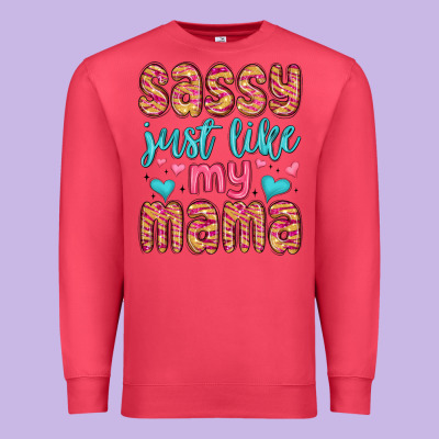 Premium Sweatshirt sassy just like my mama