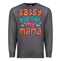 Charcoal Heather sassy just like my mama Premium Sweatshirt - MaliasSmallBusiness