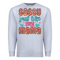 Heather Grey sassy just like my mama Premium Sweatshirt - MaliasSmallBusiness