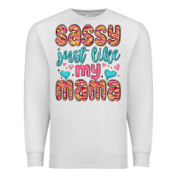Oatmeal Heather sassy just like my mama Premium Sweatshirt - MaliasSmallBusiness