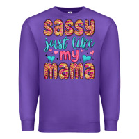 Purple sassy just like my mama Premium Sweatshirt - MaliasSmallBusiness
