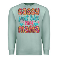 Seafoam sassy just like my mama Premium Sweatshirt - MaliasSmallBusiness
