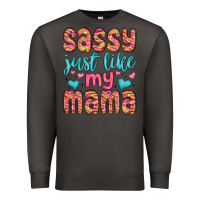 Smoke sassy just like my mama Premium Sweatshirt - MaliasSmallBusiness