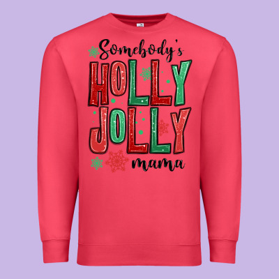 Premium Sweatshirt somebodys holly jolly mama