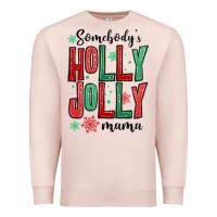 Pale Pink somebodys holly jolly mama Premium Sweatshirt - MaliasSmallBusiness