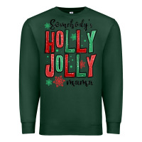 Sports Green somebodys holly jolly mama Premium Sweatshirt - MaliasSmallBusiness