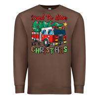 Chestnut sound the alarm its christmas fire truck Premium Sweatshirt - MaliasSmallBusiness