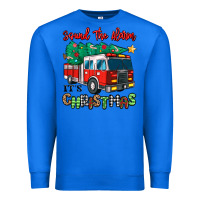 True Royal sound the alarm its christmas fire truck Premium Sweatshirt - MaliasSmallBusiness
