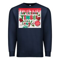 Navy don't get your tinsel in a tangle Premium Sweatshirt - MaliasSmallBusiness
