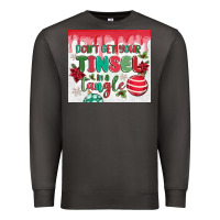 Smoke don't get your tinsel in a tangle Premium Sweatshirt - MaliasSmallBusiness