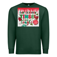 Sports Green don't get your tinsel in a tangle Premium Sweatshirt - MaliasSmallBusiness