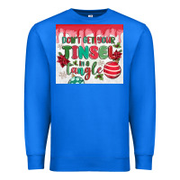 True Royal don't get your tinsel in a tangle Premium Sweatshirt - MaliasSmallBusiness