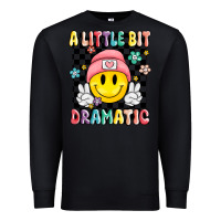 Black a little bit dramatic Premium Sweatshirt - MaliasSmallBusiness