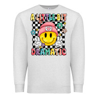 Oatmeal Heather a little bit dramatic Premium Sweatshirt - MaliasSmallBusiness
