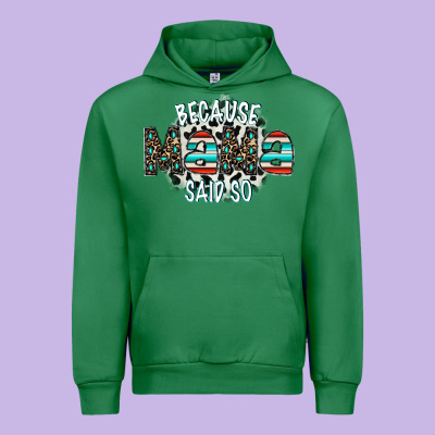 Because Mama Said So Urban Hoodie Designed By Cowhidedigitalart