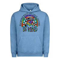 Pigment Pebble Blue in a world where you can be anything be kind Urban Hoodie - CowhideDigitalArt