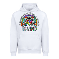 White in a world where you can be anything be kind Urban Hoodie - CowhideDigitalArt