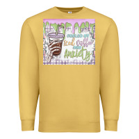 Antique Gold fueled by iced coffee and anxiety Premium Sweatshirt - MaliasSmallBusiness