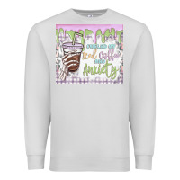 Dove Grey fueled by iced coffee and anxiety Premium Sweatshirt - MaliasSmallBusiness