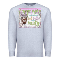Heather Grey fueled by iced coffee and anxiety Premium Sweatshirt - MaliasSmallBusiness