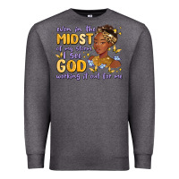 Charcoal Heather even in the midst of my storm i see god working it Premium Sweatshirt - MaliasSmallBusiness