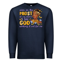 Navy even in the midst of my storm i see god working it Premium Sweatshirt - MaliasSmallBusiness