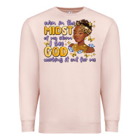 Pale Pink even in the midst of my storm i see god working it Premium Sweatshirt - MaliasSmallBusiness