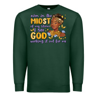 Sports Green even in the midst of my storm i see god working it Premium Sweatshirt - MaliasSmallBusiness