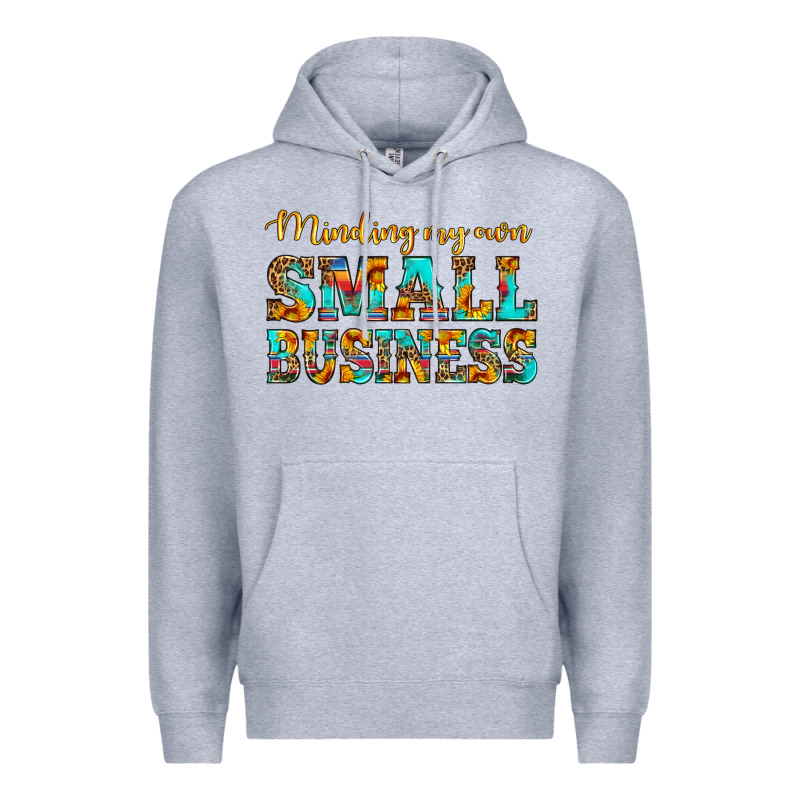 Minding My Own Small Business Premium Hoodie by HRA Design Shop | Teevron