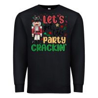 Black lets get this party crackin Premium Sweatshirt - MaliasSmallBusiness