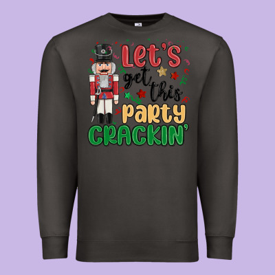 Premium Sweatshirt lets get this party crackin