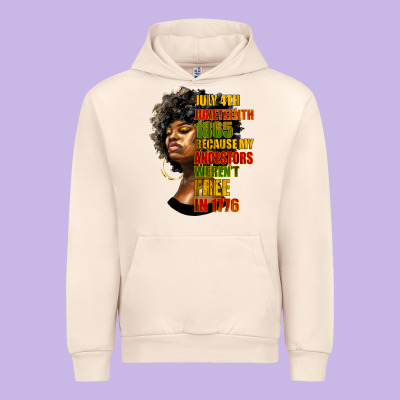 Juneteenth 1885 Because My Ancestors Weren't Free In 1776 Black Woman Urban Hoodie Designed By Hra Design Shop