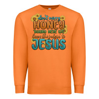 Carrot don't worry honey 'round here we Premium Sweatshirt - MaliasSmallBusiness