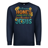 Navy don't worry honey 'round here we Premium Sweatshirt - MaliasSmallBusiness