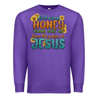 Purple don't worry honey 'round here we Premium Sweatshirt - MaliasSmallBusiness