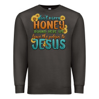 Smoke don't worry honey 'round here we Premium Sweatshirt - MaliasSmallBusiness
