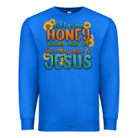 True Royal don't worry honey 'round here we Premium Sweatshirt - MaliasSmallBusiness