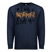 Navy i was normal three kids ago momlife Premium Sweatshirt - MaliasSmallBusiness