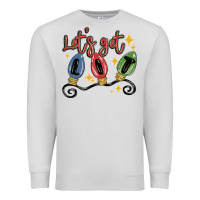 Let's Get Lit Premium Sweatshirt | Teevron