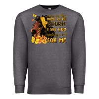 Charcoal Heather even in the midst of my storm i see god Premium Sweatshirt - MaliasSmallBusiness