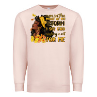 Pale Pink even in the midst of my storm i see god Premium Sweatshirt - MaliasSmallBusiness