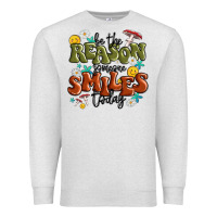 Oatmeal Heather be the reason someone smiles today Premium Sweatshirt - MaliasSmallBusiness