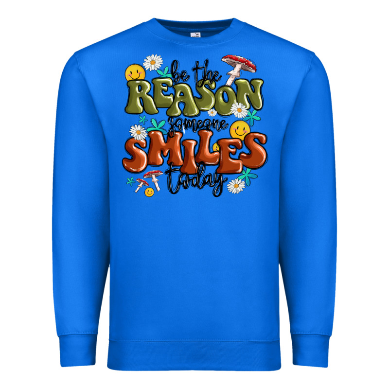 Be The Reason Someone Smiles Today Premium Sweatshirt by MaliasSmallBusiness | Teevron