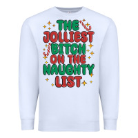 White the jolliest bitch on the naughty list Premium Sweatshirt - MaliasSmallBusiness