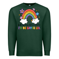 Sports Green if being gay was a choice i'd be gayer lol Premium Sweatshirt - MaliasSmallBusiness