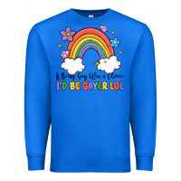 True Royal if being gay was a choice i'd be gayer lol Premium Sweatshirt - MaliasSmallBusiness