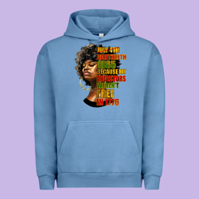 Juneteenth 1885 Because My Ancestors Weren't Free In 1776 Black Woman Urban Hoodie Designed By Hra Design Shop