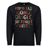 Black my bells don't jingle without coffee Premium Sweatshirt - MaliasSmallBusiness